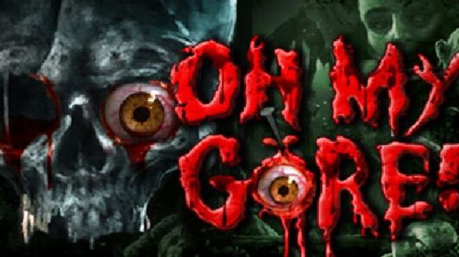Oh My Gore! v1.0.8b free download