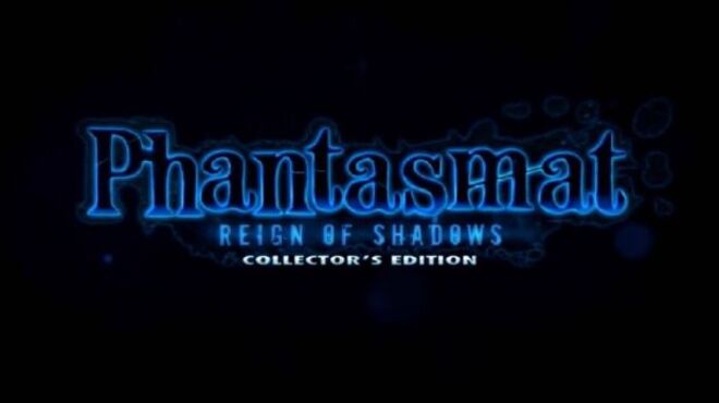 Phantasmat: Reign of Shadows Collector’s Edition free download