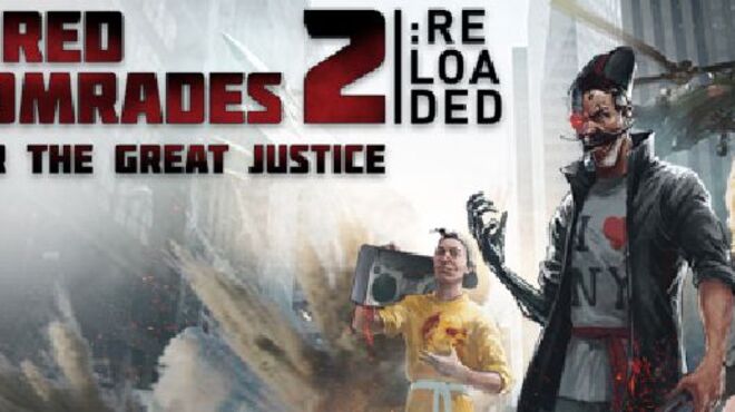 Red Comrades 2: For the Great Justice Reloaded free download