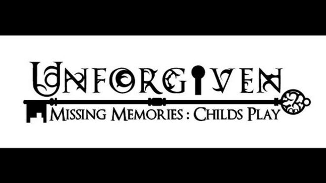 Unforgiven: Missing Memories – Child’s Play free download