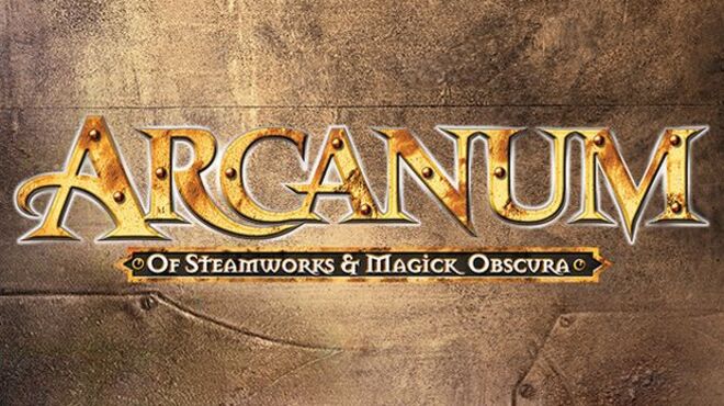 Arcanum: Of Steamworks and Magick Obscura free download