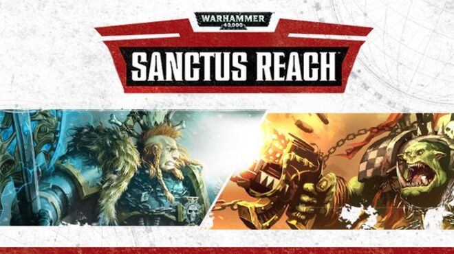 Warhammer 40,000: Sanctus Reach v1.0.17 free download