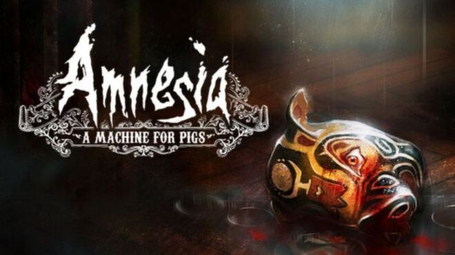 Amnesia A Machine for Pigs free download