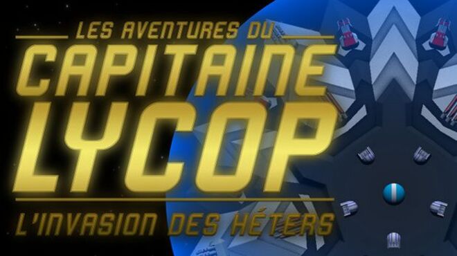 Captain Lycop : Invasion of the Heters free download