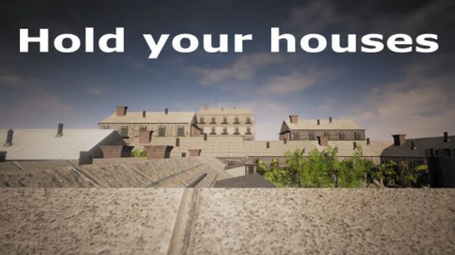 Hold your houses free download