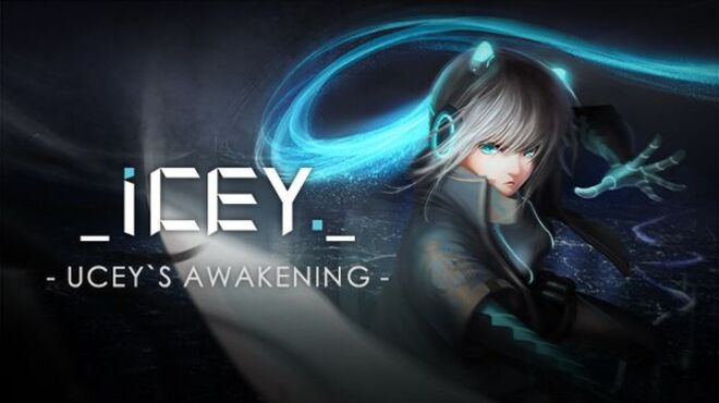 ICEY – UCEY’s Awakening free download