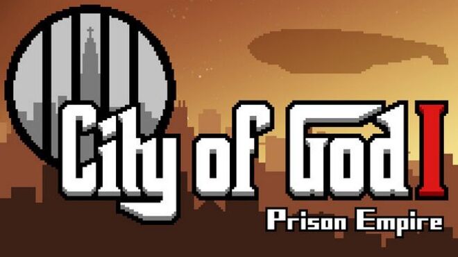 City of God I - Prison Empire [上帝之城 I：监狱帝国] Free Download