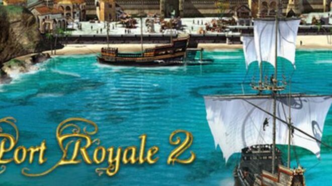 Port royale 2 free download full version