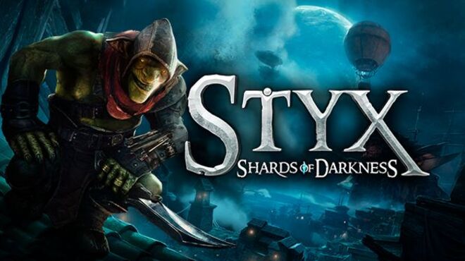 Styx: Shards of Darkness free download