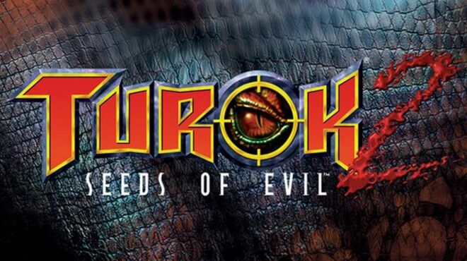 Turok 2 Seeds of Evil Remastered v1.5.9 free download