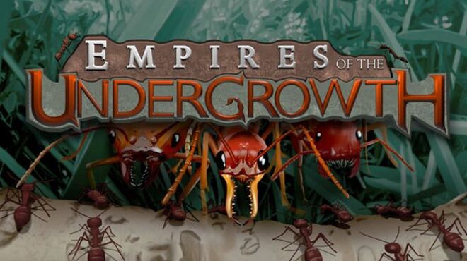 Empires of the Undergrowth v0.2022 free download