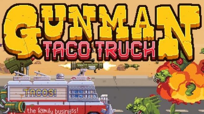 Gunman Taco Truck v1.2.0 free download