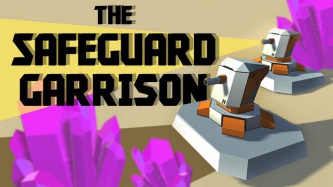 The Safeguard Garrison Free Download