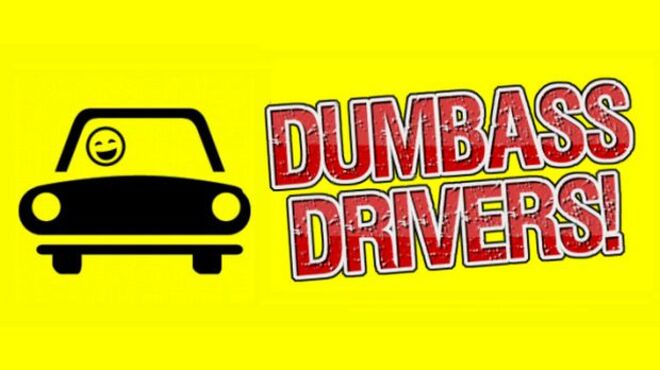 Dumbass Drivers! free download