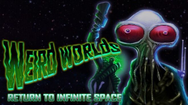 Weird Worlds: Return to Infinite Space free download