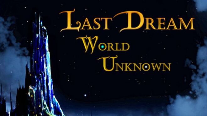 Last Dream: World Unknown free download