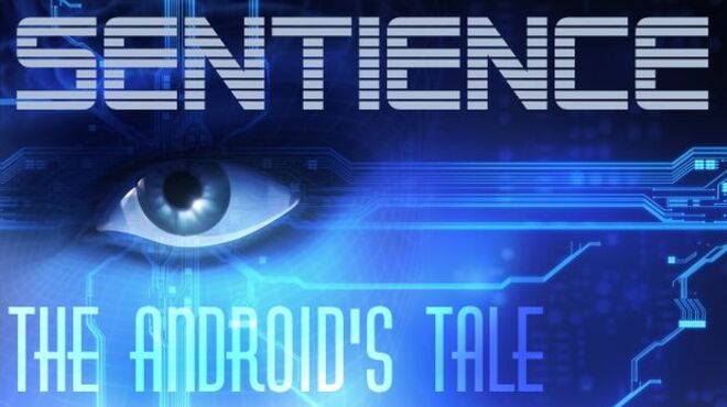 Sentience: The Android’s Tale v1.2 free download