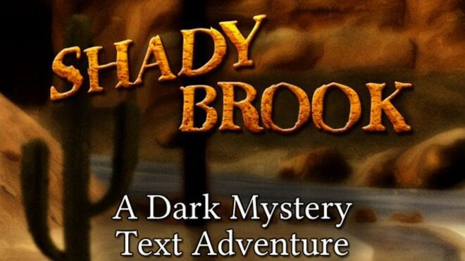 Shady Brook – A Dark Mystery Text Adventure free download
