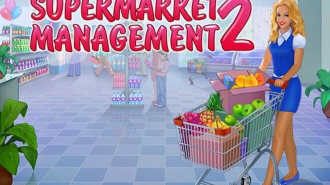 download supermarket management 2 free full version