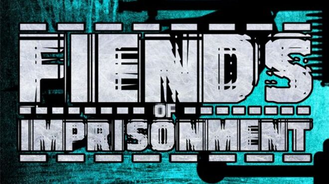 Fiends of Imprisonment Free Download