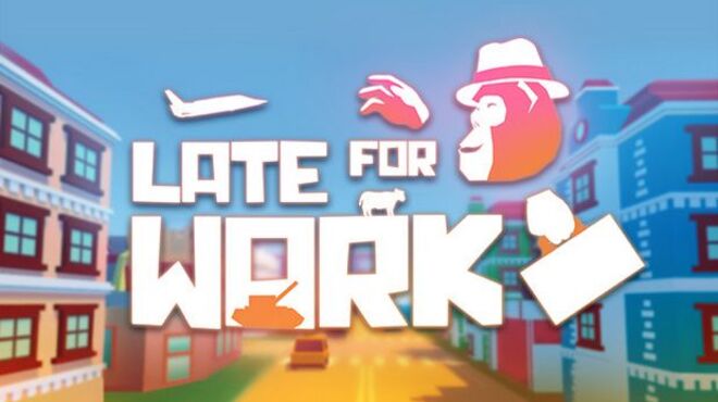 Late For Work free download