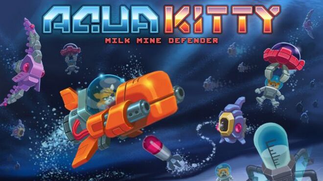 Aqua Kitty – Milk Mine Defender free download