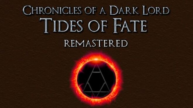 Chronicles of a Dark Lord: Tides of Fate Remastered free download