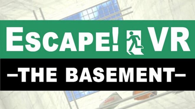 Escape!VR -The Basement- Free Download