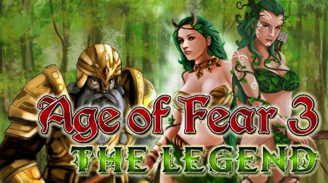 Age of Fear 3: The Legend v5.5.3 free download