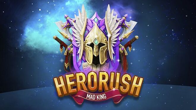 Hero Rush: Mad King free download