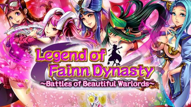Legend of Fainn Dynasty ～Battles of Beautiful Warlords～ free download