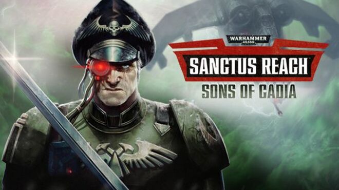 Warhammer 40,000: Sanctus Reach Sons of Cadia free download