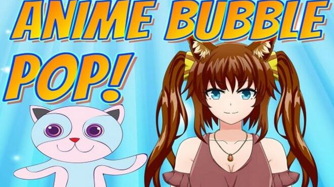 Anime Bubble Pop free download