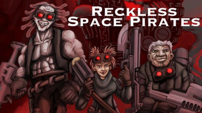Reckless Space Pirates free download