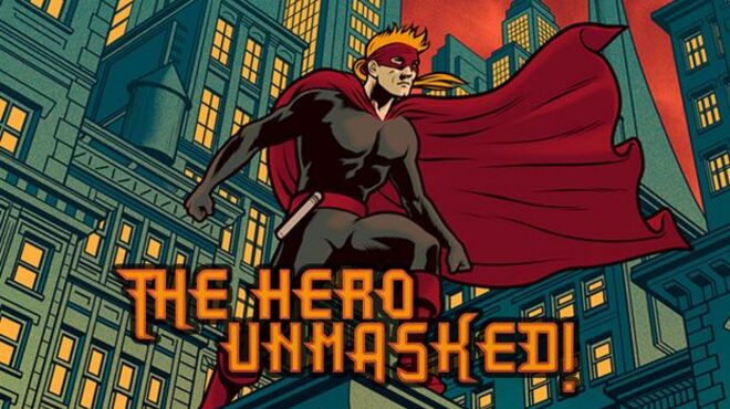 The Hero Unmasked! free download