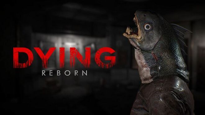 DYING: Reborn free download