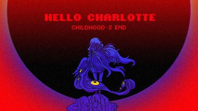 Hello Charlotte: Childhood's End Free Download