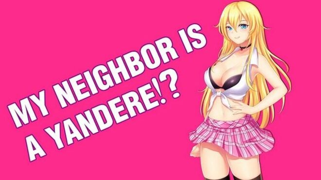 My Neighbor is a Yandere Free Download