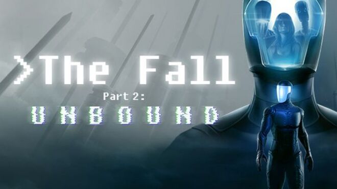 The Fall Part 2: Unbound v1.1 free download