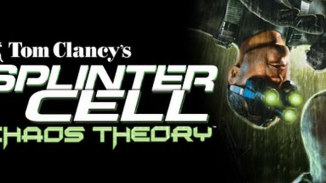 Tom Clancy’s Splinter Cell Chaos Theory free download