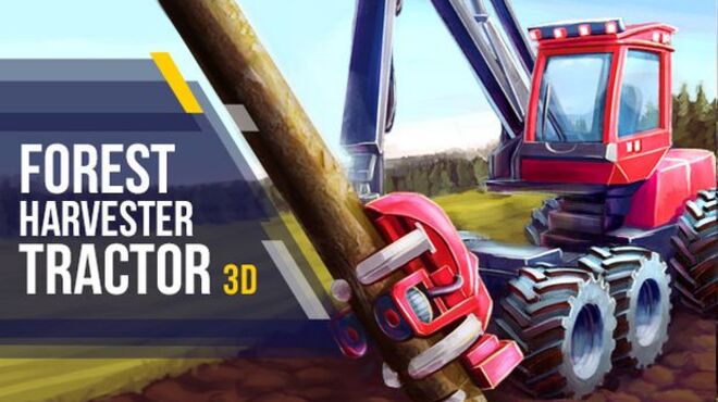 Forest Harvester Tractor 3D Free Download