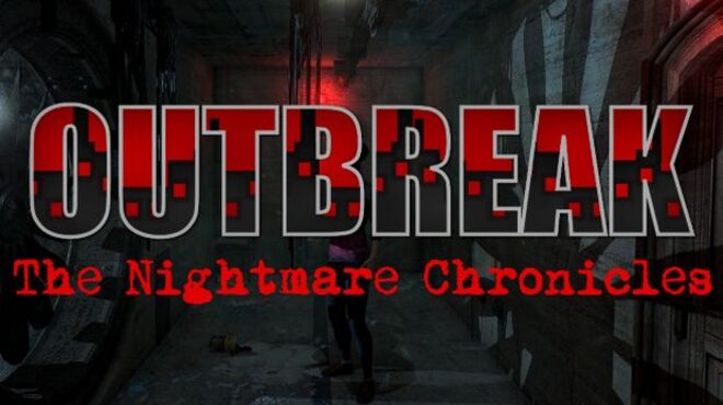 Outbreak: The Nightmare Chronicles free download