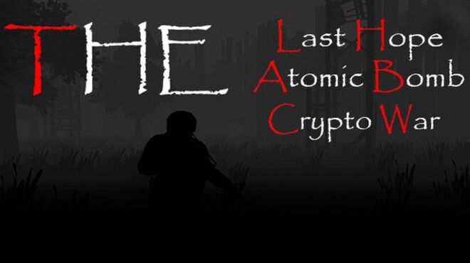 The Last Hope: Atomic Bomb – Crypto War free download