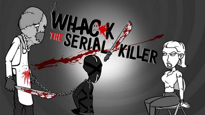 Whack the Serial Killer inc Creeps, Burglars, Neighbour Free Download