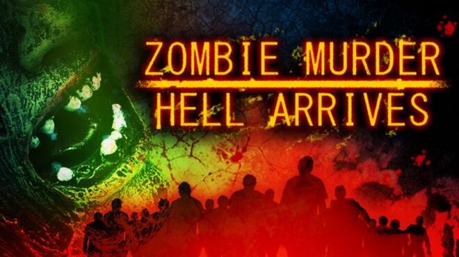 Zombie Murder Hell Arrives free download