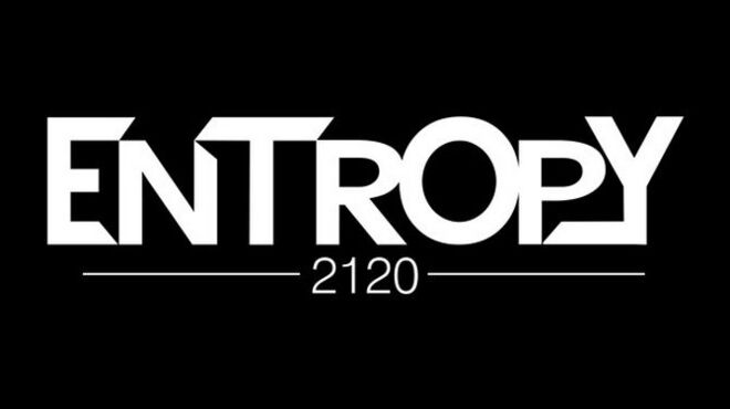 Entropy 2120 Free Download