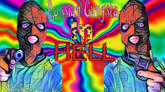 Russian Gangsta In HELL Free Download