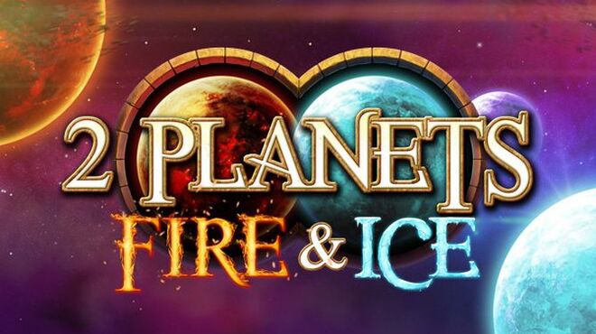 2 Planets Fire and Ice Free Download