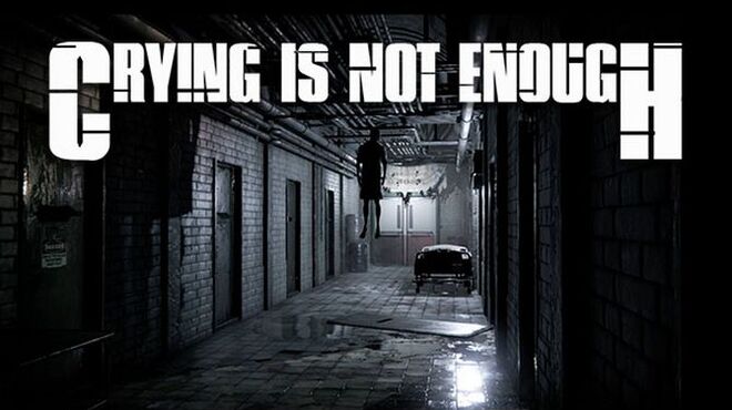 Crying is not Enough (Update Apr 13, 2019) free download