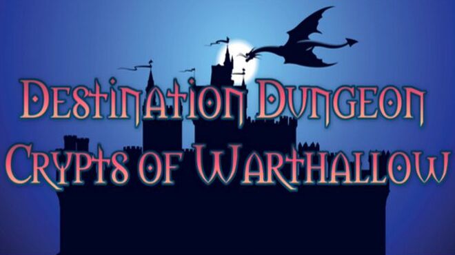 Destination Dungeon: Crypts of Warthallow Free Download